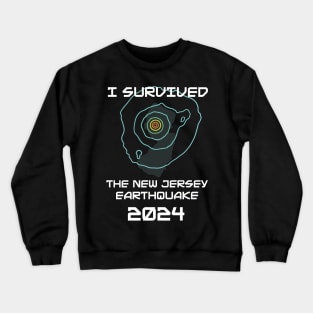 I Survived the Nj Earthquake Crewneck Sweatshirt